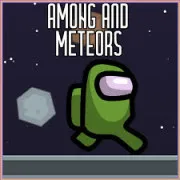 Among and Meteors 